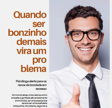 Quando ser bonzinho demais vira um problema: